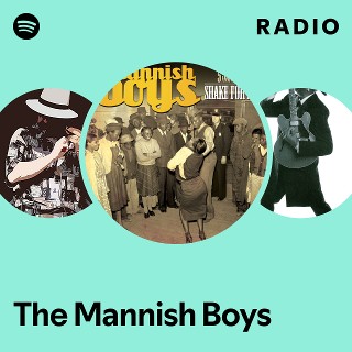 The Mannish Boys | Spotify
