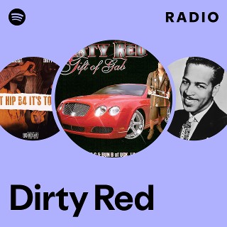 Dirty Red | Spotify
