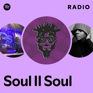 Soul II Soul | Spotify