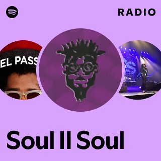 Soul II Soul | Spotify