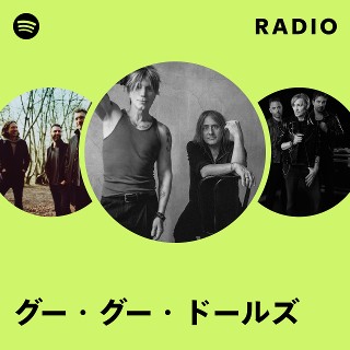 グー・グー・ドールズ | Spotify