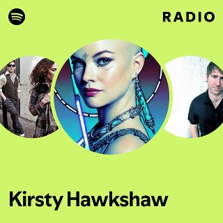 Kirsty Hawkshaw | Spotify