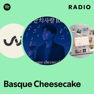 Basque Cheesecake Radio | Spotify Playlist