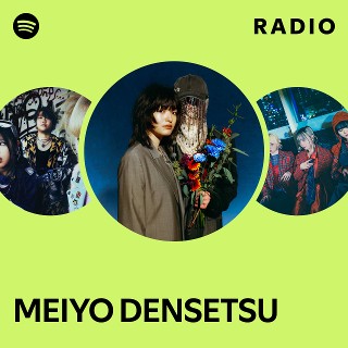 MEIYO DENSETSU | Spotify