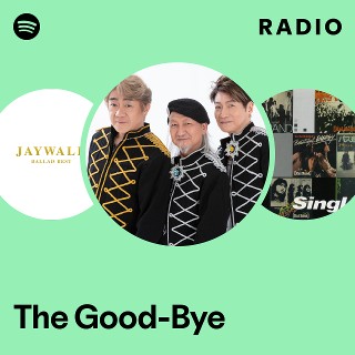 The Good-Bye | Spotify