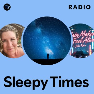 Sleepy Times Radio | Spotify Playlist