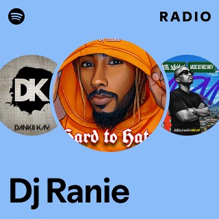 Dj Ranie Radio | Spotify Playlist