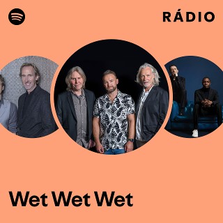 Wet Wet Wet | Spotify