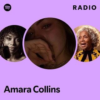 Amara Collins Radio | Spotify Playlist