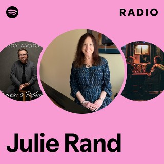 Julie Rand Radio - playlist by Spotify | Spotify