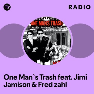 One Man`s Trash feat. Jimi Jamison & Fred zahl | Spotify