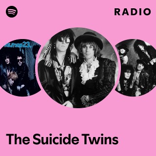 The Suicide Twins | Spotify