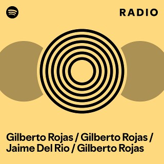 Gilberto Rojas / Gilberto Rojas / Jaime Del Rio / Gilberto Rojas Radio ...