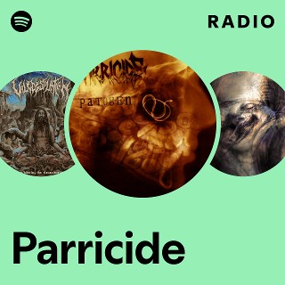 Parricide | Spotify