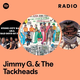Jimmy G. & The Tackheads | Spotify