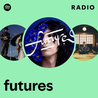 邦楽 thefutures futures | Spotify
