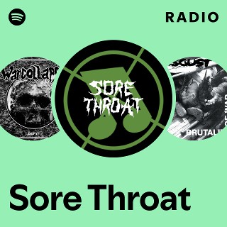 Sore Throat | Spotify