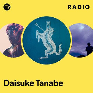 Daisuke Tanabe | Spotify