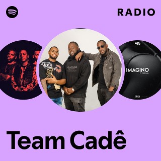 Team Cadê Radio | Spotify Playlist