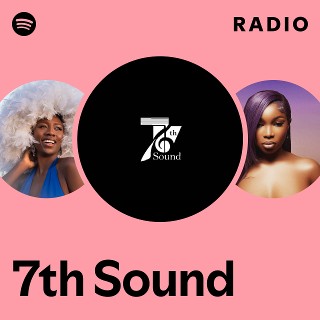 7th Sound Radio | Spotify Playlist
