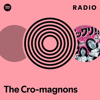 The Cro-magnons | Spotify
