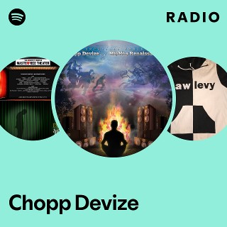 Chopp Devize | Spotify