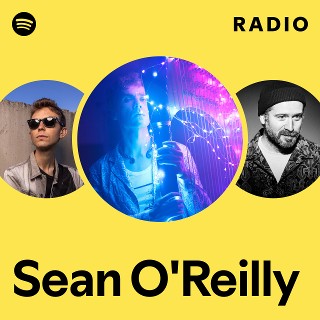 Sean O'Reilly Radio - playlist by Spotify | Spotify