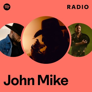 John Mike Radio - playlist by Spotify | Spotify