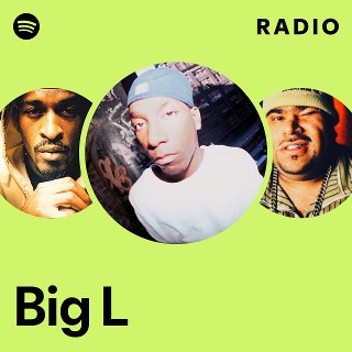 Big L | Spotify