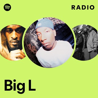 Big L | Spotify