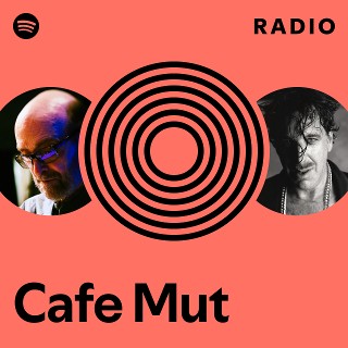 Cafe Mut Radio - playlist by Spotify | Spotify