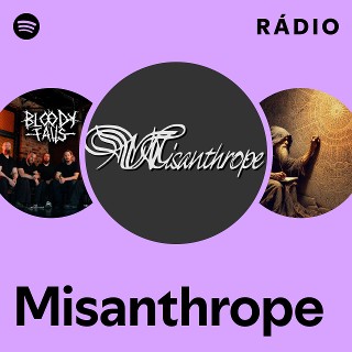 Misanthrope | Spotify