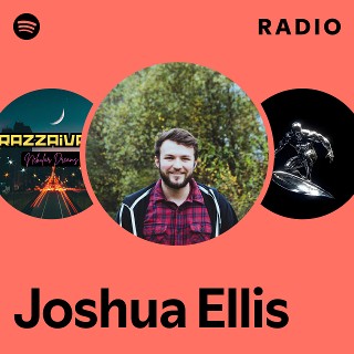 Joshua Ellis | Spotify