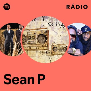 Sean P | Spotify