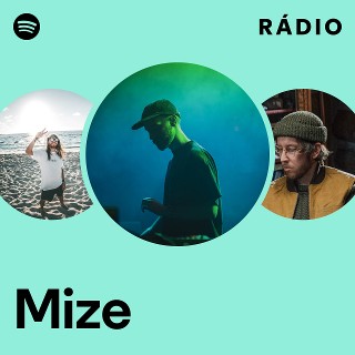 Mize | Spotify