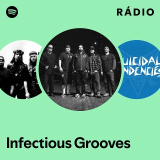 Infectious Grooves | Spotify