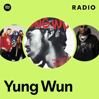 Yung Wun | Spotify