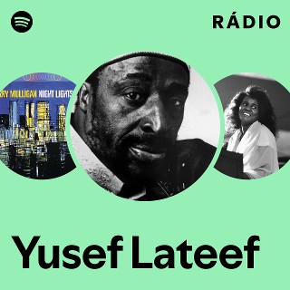 Yusef Lateef | Spotify