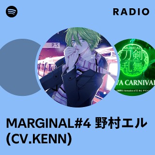 MARGINAL#4 野村エル (CV.KENN) | Spotify