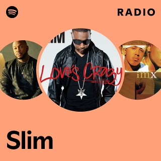 Slim | Spotify