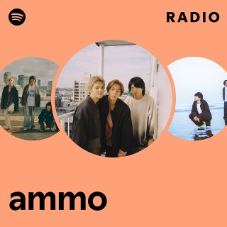 ポップス/ロック(邦楽) ammo ammo | Spotify