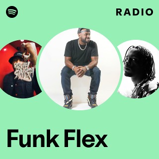 洋楽 MC Flexx g-rap Funk Flex | Spotify