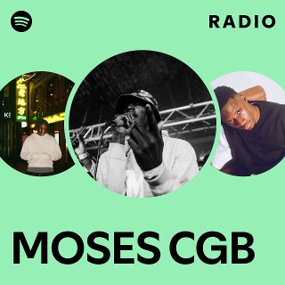 MOSES CGB | Spotify