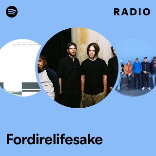 Fordirelifesake | Spotify