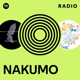 NAKUMO Radio | Spotify Playlist