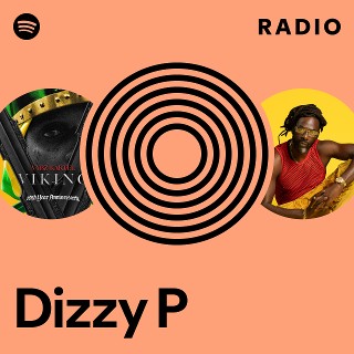 Dizzy P Radio | Spotify Playlist