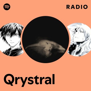 Qrystral Radio | Spotify Playlist