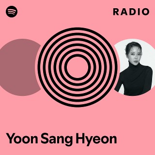 Yoon Sang Hyeon | Spotify