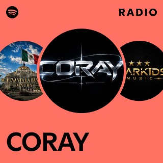CORAY Radio | Spotify Playlist
