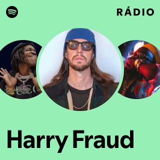 Harry Fraud | Spotify